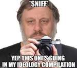 camera cringe_compilation ideology impact_font reaction_image slavoj_zizek sniff // 563x500 // 28KB