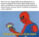 capitalism clown ethics food hypocrisy morality spiderman veganism // 597x566 // 194KB