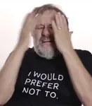 i_would_prefer_not_to meta:lowres meta:photo reaction_image shirt slavoj_zizek // 415x476 // 28KB