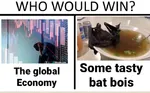 bat_soup capitalism coronavirus covid-19 global_economy pandemic who_would_win // 720x447 // 37KB