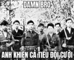 bro impact_font national_liberation_front_vietnam vietnam vietnamese_text you_got_the_whole_squad_laughing // 692x558 // 320KB