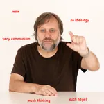 1:1_aspect_ratio doge georg_hegel german_idealism hegelianism ideology meta:lowres philosophy pure_ideology slavoj_zizek wow // 500x500 // 153KB