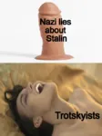 chub dildo fascism joseph_stalin leon_trotsky nazi propaganda sex_toy soviet_union trotskyism // 516x689 // 471KB