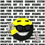 anarcho_capitalism capitalism collapse crisis glasses meta:animated meta:gif picardia retard when // 1195x1184 // 2.0MB