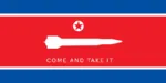 come_and_take_it flag flag_only juche korea korea_dpr missile nuclear rocket // 833x417 // 13KB