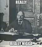 impact_font nigga reaction_image really soviet_union vladimir_lenin // 703x782 // 58KB