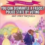 election electoralism fairytale fantasy fascism liberalism police // 640x640 // 45KB