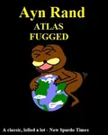 anarcho_capitalism atlas_shrugged ayn_rand book capitalism cover earth lewd libertarianism meta:lowres objectivism parody penetration planet spurdo // 339x422 // 25KB