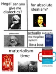 base can_you_give_me dialectics georg_hegel german_idealism hegelianism idealism karl_marx marxism materialism philosophy subversion superstructure // 729x960 // 560KB