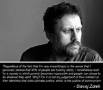 choice idiot justice meta:lowres poverty quote slavoj_zizek society // 460x402 // 159KB