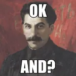 1:1_aspect_ratio impact_font joseph_stalin ok reaction_image soviet_union // 680x680 // 49KB