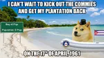 bay_of_pigs bourgeoisie cuba dog doge gusano impact_font imperialism latin_america plantation united_states // 1280x720 // 177KB