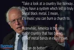 2016 bernie_sanders black_metal election fake_quote glasses metal music norway quote scandinavia social_democracy united_states // 1280x883 // 68KB