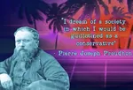 anarchism conservatism execution laborwave mutualism pierre_joseph_proudhon quote vaporwave // 945x641 // 162KB