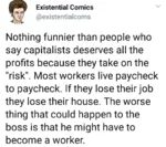 capitalism existential_comics exploitation meta:screencap paycheck proletariat risk site:twitter tweet worker // 530x470 // 126KB