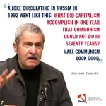 1992 1:1_aspect_ratio capitalism joke michael_parenti quote russia russian_federation soviet_union turning_point_usa // 800x800 // 300KB