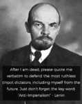 fake_quote imperialism marxism_leninism quote soviet_union tankie this_but_unironically vladimir_lenin // 815x1024 // 616KB