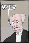 arthur_schopenhauer birth existential_comics german_idealism meta:lowres philosophy suffering // 339x493 // 25KB