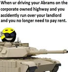 abrams anarcho_capitalism armored_fighting_vehicle capitalism corporation glasses highway landlord picardia rent road tank when // 571x610 // 62KB