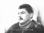 hate joseph_stalin meta:animated meta:gif shit soviet_union // 499x374 // 475KB