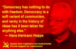 anarcho_capitalism capitalism democracy freedom hammer_and_sickle hans_hermann_hoppe qfctipsfc quote // 513x336 // 145KB