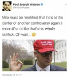 anglo attention_whore eceleb hat infowars maga meta:screencap milo_yiannopoulos ok_sign paul_joseph_watson site:twitter site:youtube tweet united_kingdom // 750x826 // 153KB