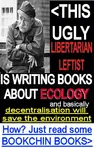 advertisement anarchism book communalism ecology environment environmentalism murray_bookchin reading ugly_son_of_a_bitch // 374x600 // 67KB