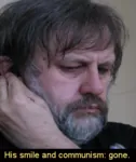 gone meta:lowres optimism reaction_image sad slavoj_zizek smile // 328x392 // 172KB