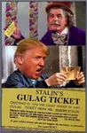 charlie_and_the_chocolate_factory donald_trump gulag joseph_stalin prison soviet_union ticket united_states willy_wonka // 498x760 // 66KB