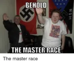 alt_right cringe fascism heil impact_font master_race meta:lowres nazi reactionary swastika // 500x431 // 107KB