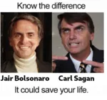 brazil carl_sagan jair_bolsonaro know_the_difference latin_america // 500x469 // 260KB